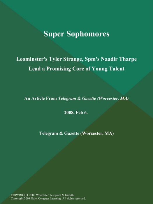 Super Sophomores; Leominster's Tyler Strange, Spm's Naadir Tharpe Lead a Promising Core of Young Talent