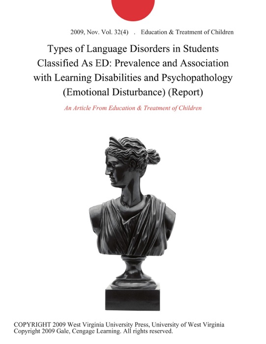 Types of Language Disorders in Students Classified As ED: Prevalence and Association with Learning Disabilities and Psychopathology (Emotional Disturbance) (Report)