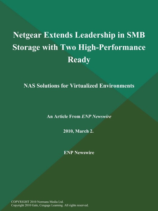 Netgear Extends Leadership in SMB Storage with Two High-Performance Ready; NAS Solutions for Virtualized Environments