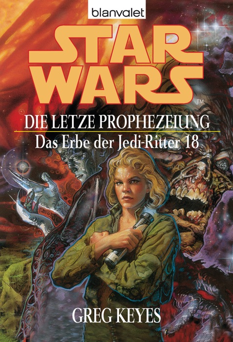 Star Wars. Das Erbe der Jedi-Ritter 18. Die letzte Prophezeiung