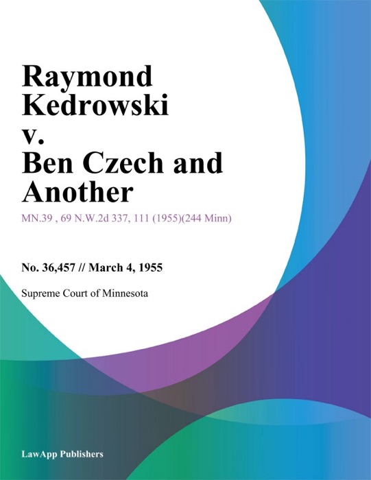 Raymond Kedrowski v. Ben Czech and Another