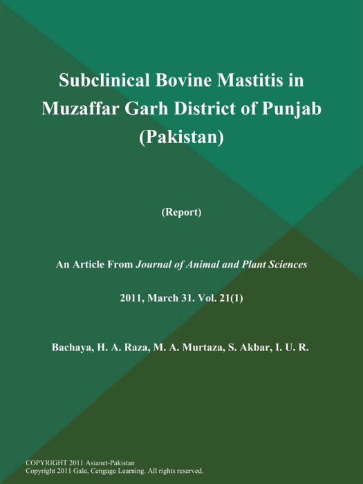 Subclinical Bovine Mastitis in Muzaffar Garh District of Punjab (Pakistan) (Report)