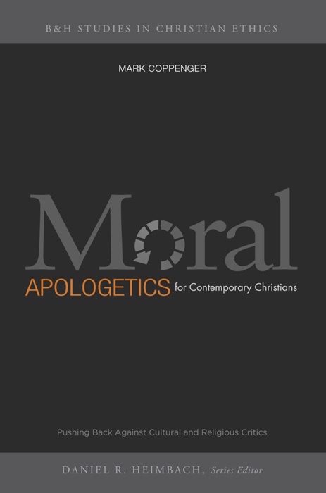 Moral Apologetics for Contemporary Christians