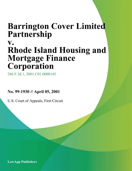 Barrington Cover Limited Partnership v. Rhode Island Housing and Mortgage Finance Corporation