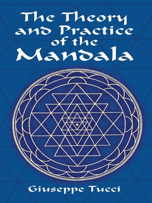 The Theory and Practice of the Mandala