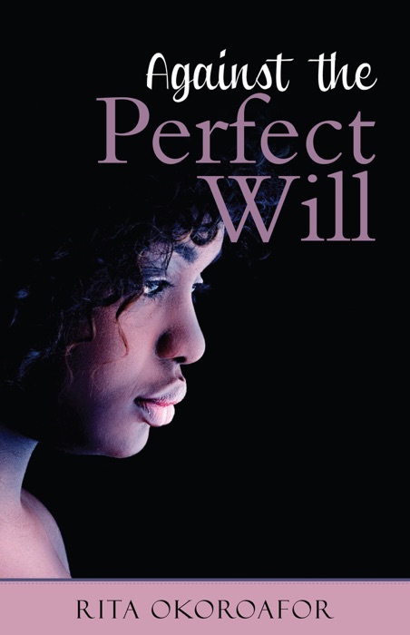 Against the Perfect Will