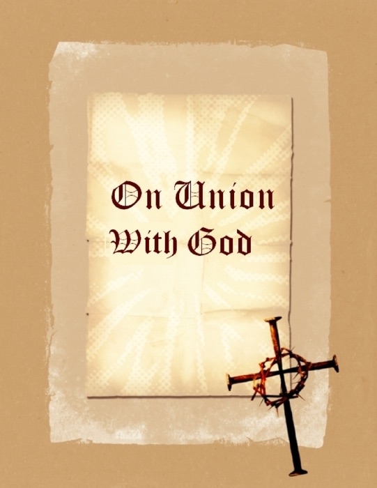 On Union With God (Illustrated)