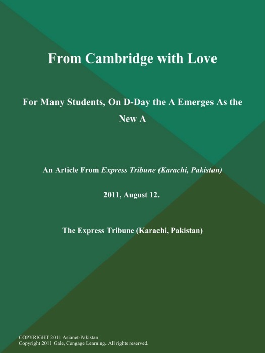 From Cambridge with Love: For Many Students, On D-Day the A Emerges As the New A