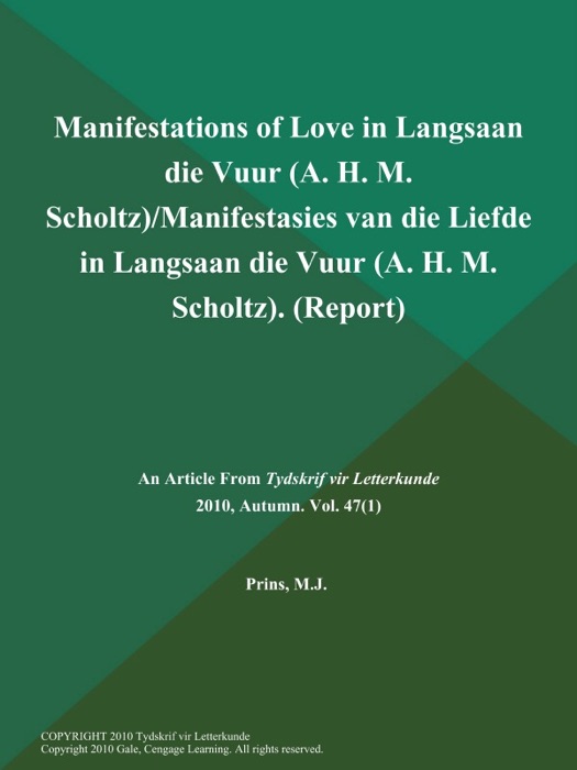 Manifestations of Love in Langsaan die Vuur (A. H. M. Scholtz)/Manifestasies van die Liefde in Langsaan die Vuur (A. H. M. Scholtz) (Report)