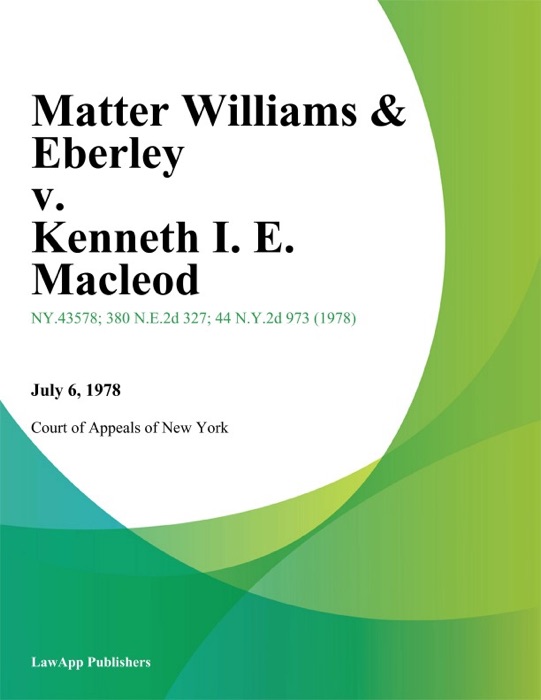 Matter Williams & Eberley v. Kenneth I. E. Macleod