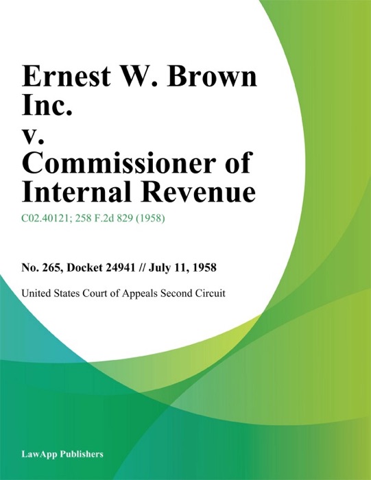 Ernest W. Brown Inc. v. Commissioner of Internal Revenue