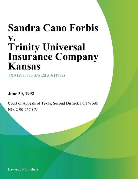 Sandra Cano Forbis v. Trinity Universal Insurance Company Kansas