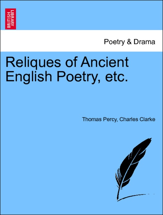 Reliques of Ancient English Poetry, etc. Vol. III