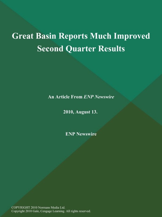 Great Basin Reports Much Improved Second Quarter Results