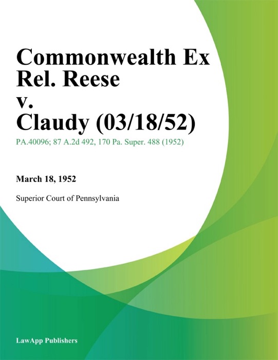 Commonwealth Ex Rel. Reese v. Claudy