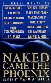 Naked Came the Phoenix - Nevada Barr, Marcia Talley, J. D. Robb, Nancy Pickard, Lisa Scottoline, J. A. Jance, Faye Kellerman, Mary Jane Clark, Anne Perry, Diana Gabaldon, Val McDermid & Laurie R. King by  Nevada Barr, Marcia Talley, J. D. Robb, Nancy Pickard, Lisa Scottoline, J. A. Jance, Faye Kellerman, Mary Jane Clark, Anne Perry, Diana Gabaldon, Val McDermid & Laurie R. King PDF Download