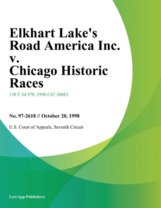 Elkhart Lake's Road America Inc. v. Chicago Historic Races