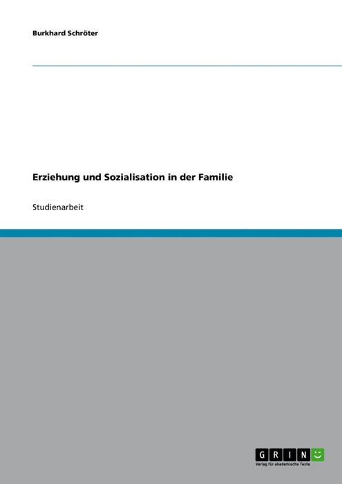 Erziehung und Sozialisation in der Familie