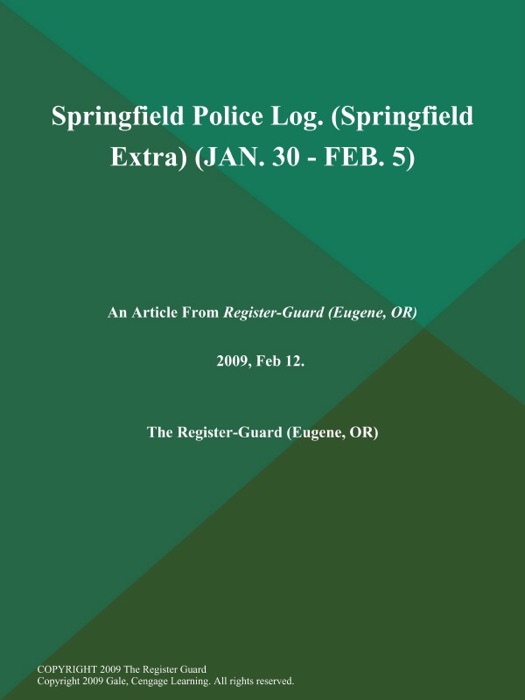 Springfield Police Log (Springfield Extra) (JAN. 30 - FEB. 5)