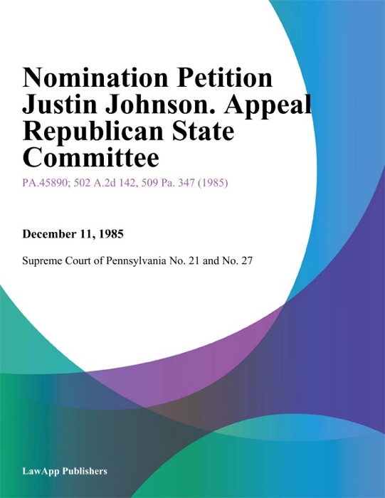 Nomination Petition Justin Johnson. Appeal Republican State Committee