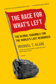 The Race for What's Left - Michael T. Klare
