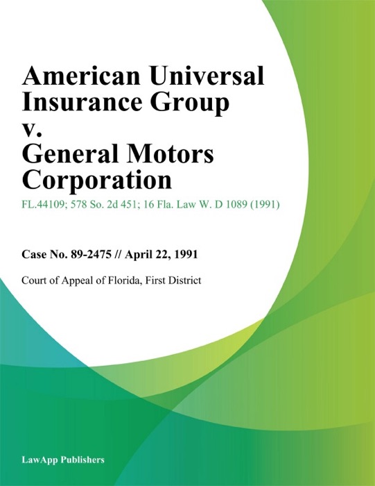 American Universal Insurance Group v. General Motors Corporation