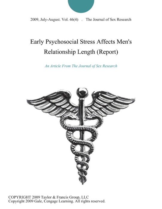 Early Psychosocial Stress Affects Men's Relationship Length (Report)