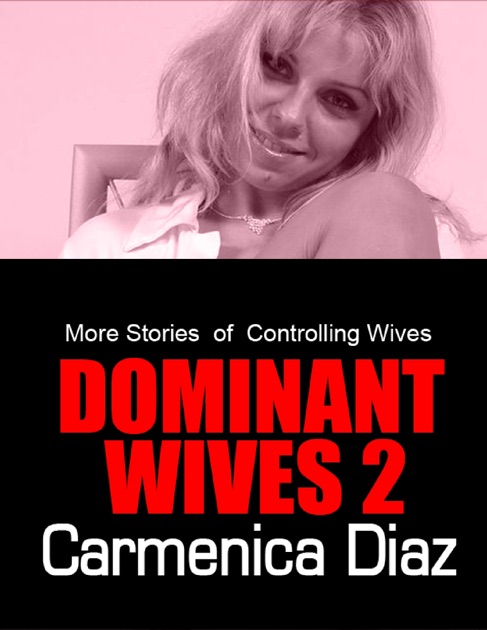 Dominant Wives 2 By Carmenica Diaz On Apple Books