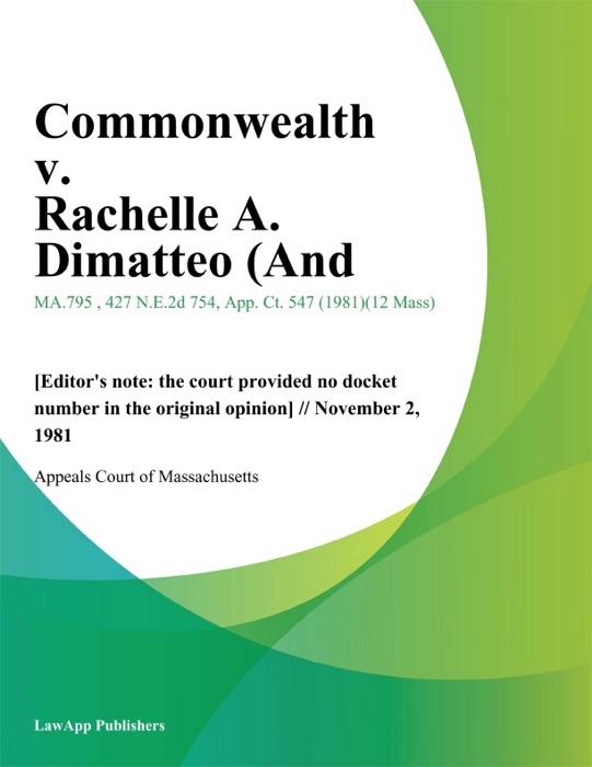 Commonwealth v. Rachelle A. Dimatteo (And