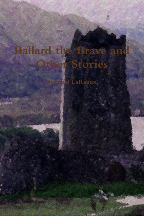 Ballard the Brave and Other Stories