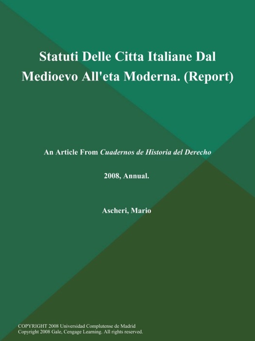 Statuti Delle Citta Italiane Dal Medioevo All'eta Moderna (Report)