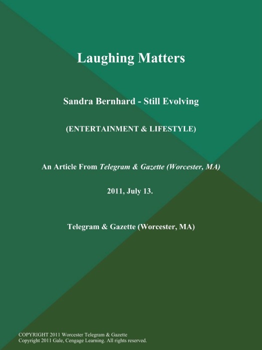 Laughing Matters; Sandra Bernhard - Still Evolving (Entertainment & LIFESTYLE)