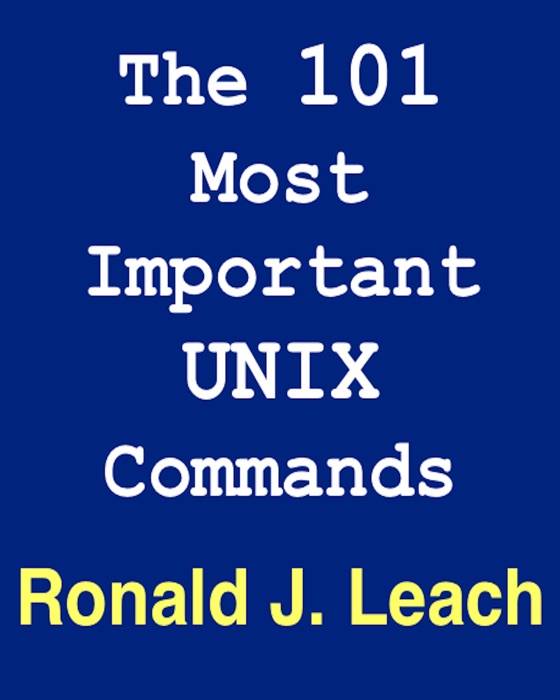 The 101 Most Important UNIX and Linux Commands