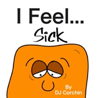 I Feel…Sick