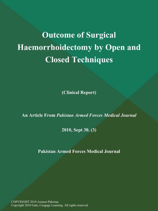 Outcome of Surgical Haemorrhoidectomy by Open and Closed Techniques (Clinical Report)