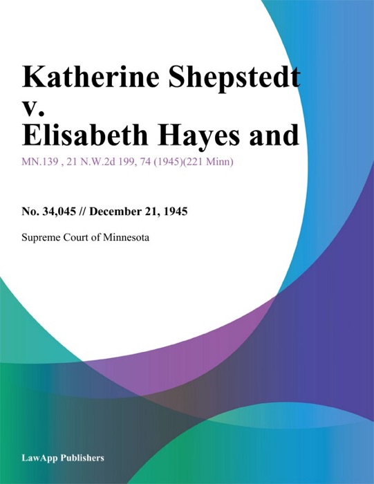 Katherine Shepstedt v. Elisabeth Hayes and