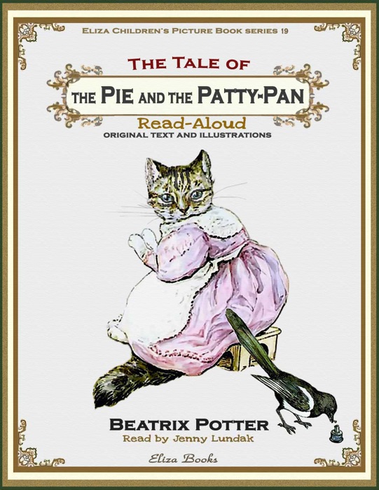 The Tale of the Pie and the Patty-Pan: Read Aloud