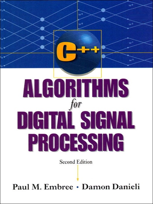 C++ Algorithms for Digital Signal Processing, 2/e