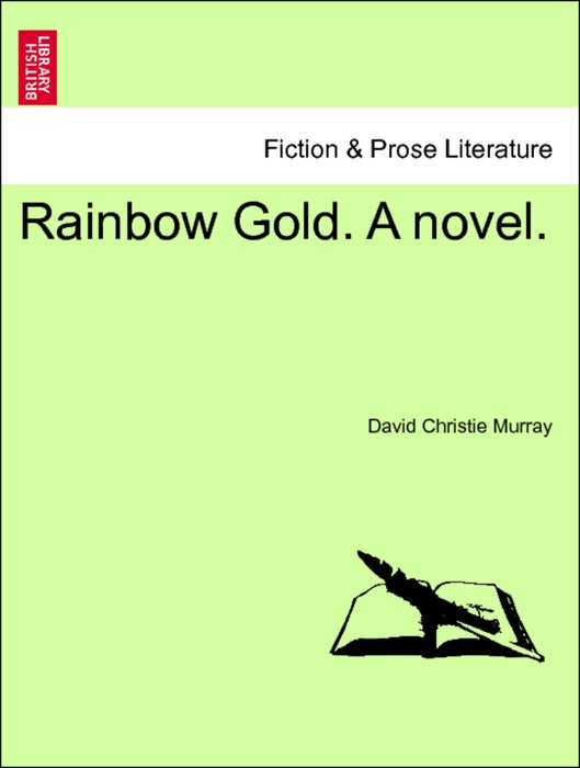 Rainbow Gold. A novel. Vol. II