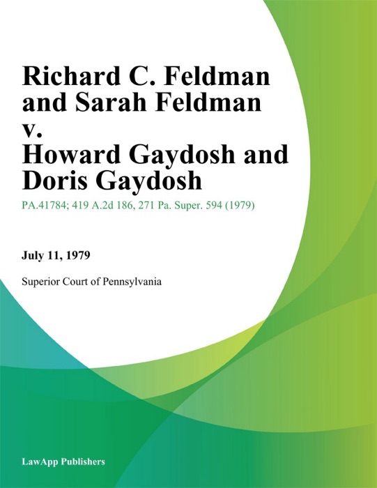 Richard C. Feldman and Sarah Feldman v. Howard Gaydosh and Doris Gaydosh