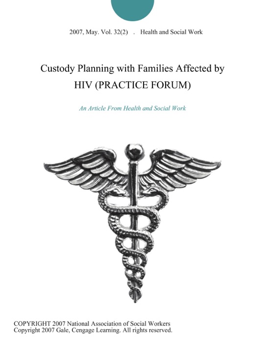 Custody Planning with Families Affected by HIV (PRACTICE FORUM)