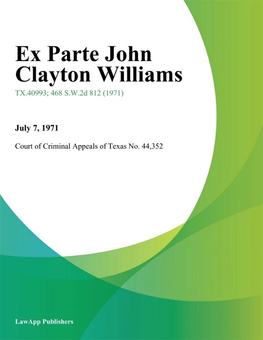 Ex Parte John Clayton Williams