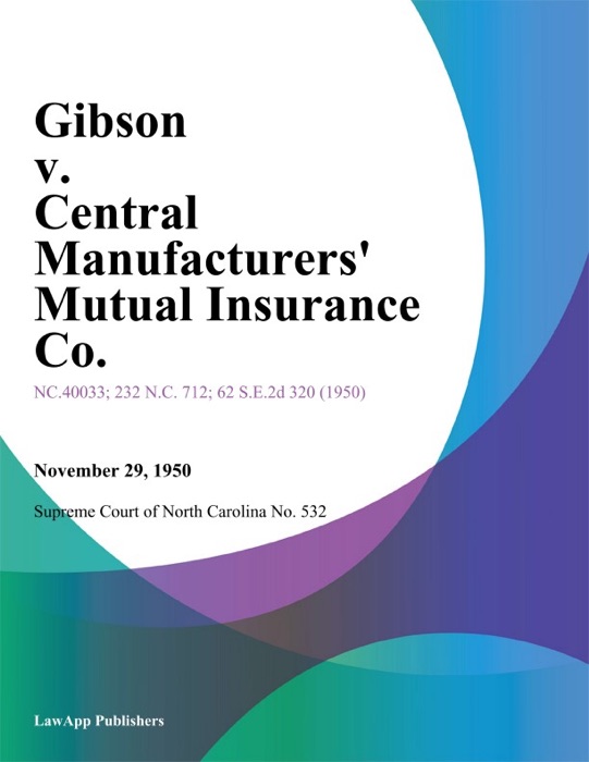 Gibson v. Central Manufacturers Mutual Insurance Co.