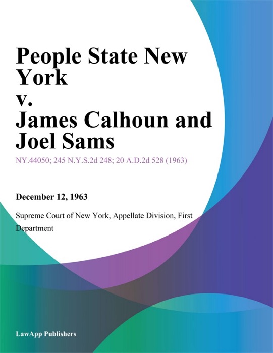 People State New York v. James Calhoun and Joel Sams