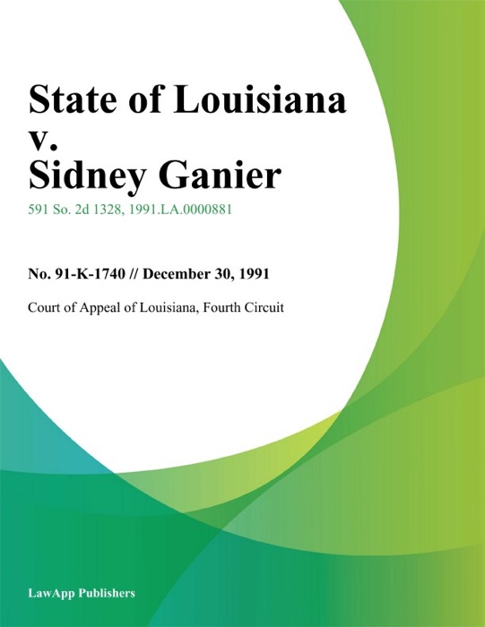 State of Louisiana v. Sidney Ganier