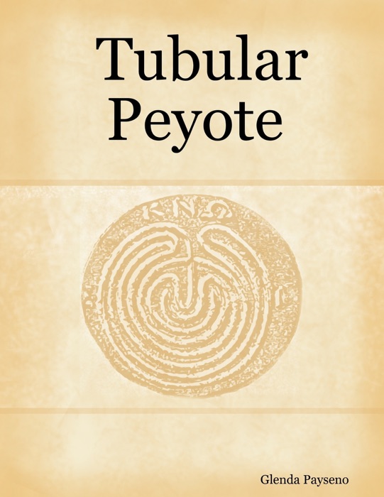 Tubular Peyote