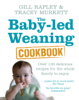 The Baby-led Weaning Cookbook - Gill Rapley & Tracey Murkett