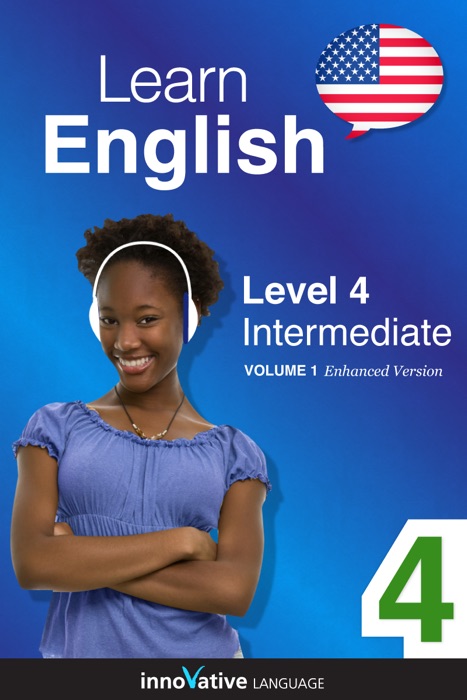 Learn English - Level 4: Intermediate English (Enhanced Version)