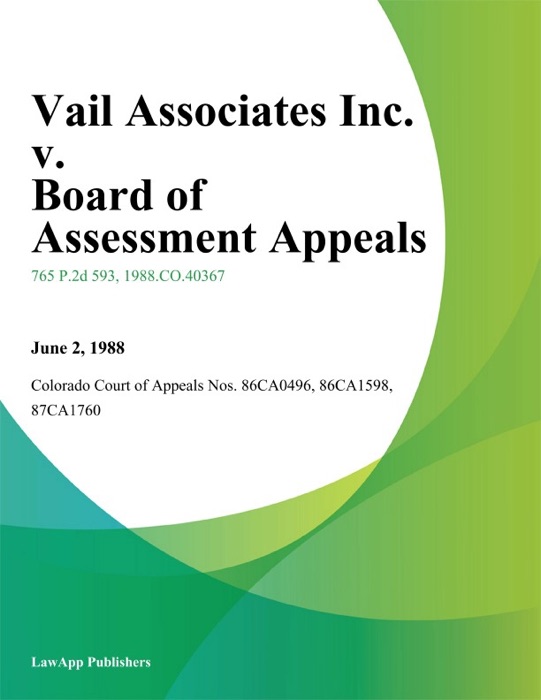 Vail Associates Inc. v. Board of Assessment Appeals