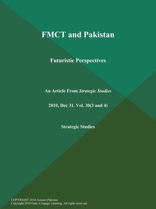 FMCT and Pakistan: Futuristic Perspectives